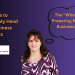 The “What If” Factor — Preparing for Unexpected Business Disruptions